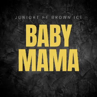 Baby Mama by Juniort