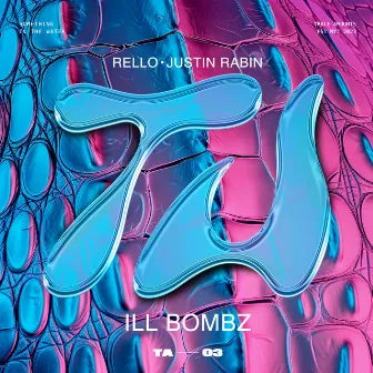 ILL Bombz by Justin Rabin