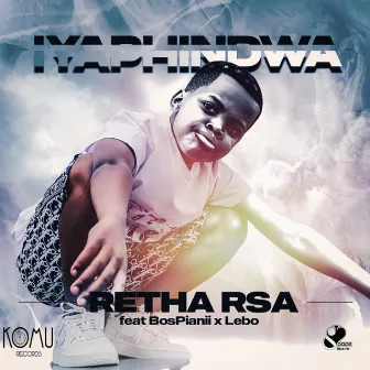 IYAPHINDWA by Retha RSA