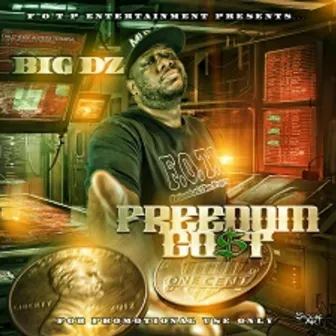 Freedom Cost by Big Dz