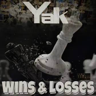 Wins & Losses by Y.A.K