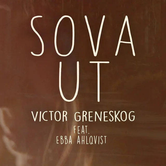 Sova Ut (feat. Ebba Ahlqvist)