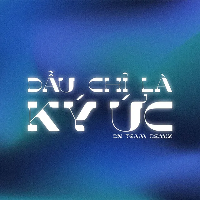 Dẫu Chỉ Là Ký Ức Remix (Hoàng Lan New Version)