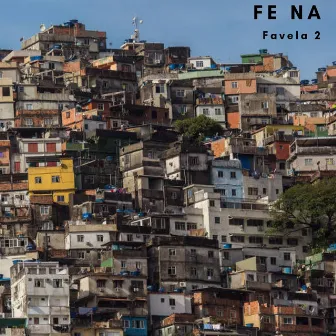 Fe na Favela 2 by GleisinRocha