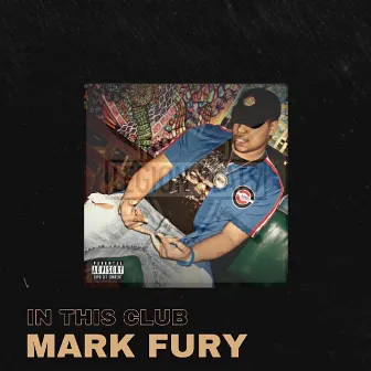 In This Club by Mark Fury