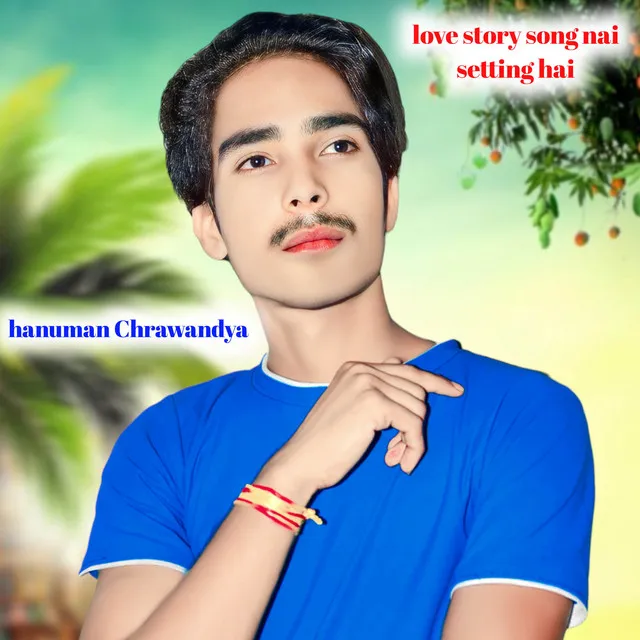 love story song nai setting hai