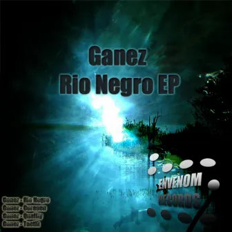 Rio Negro EP by Ganez