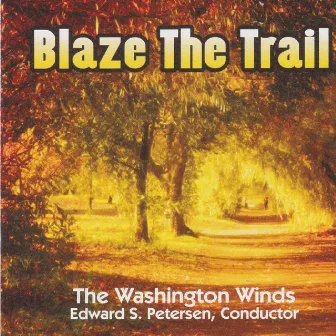 Blaze the Trail by Edward S. Petersen