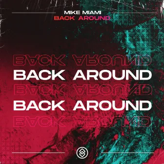 Back Around by Mike Miami