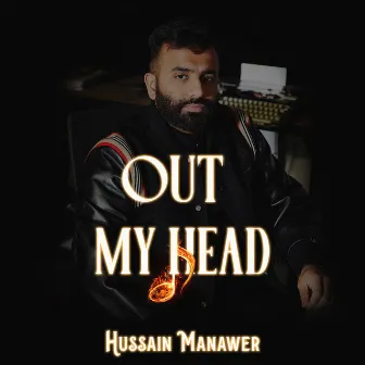 Out My Head by Hussain Manawer