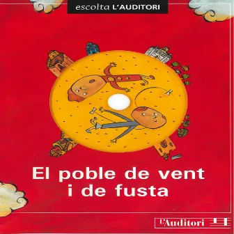 El Poble de Vent I de Fusta by L'Auditori