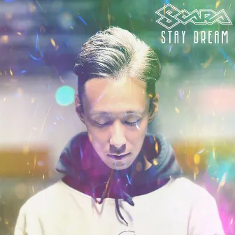 STAY DREAM by SOARA