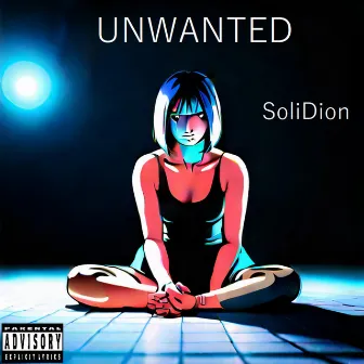 Unwanted by SoliDion