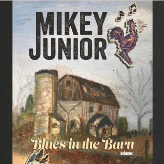 Blues in the Barn, Vol. 1 by Mikey Junior