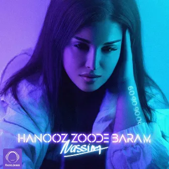 Hanooz Zoode Baram by Nassim