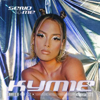 Send 4 Me by Kymie