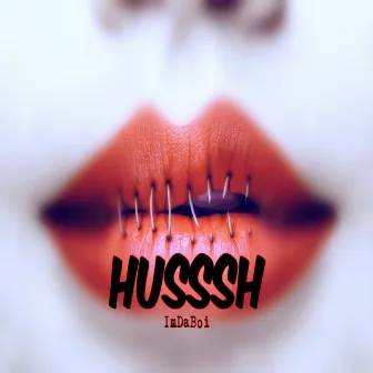 Husssh by ImDaBoi