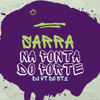 Sarra na Ponta do Porte by DJ VT DO ST2