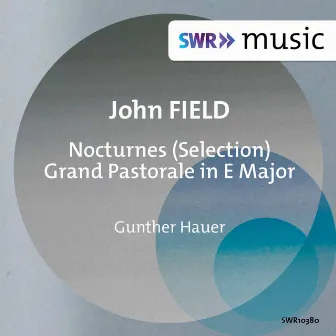 Field: Nocturnes & Grand pastorale by Gunther Hauer