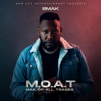 M.O.A.T (Mak of All Trades) [Intro] by BMak