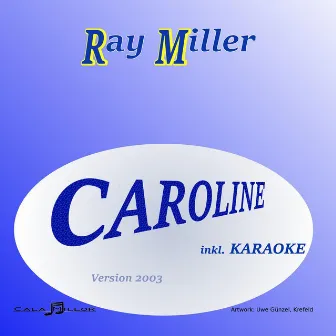 Caroline by Ray Miller