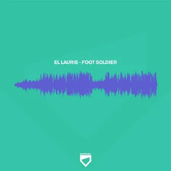 Foot Soldier by El Laurie