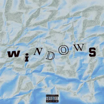 Windows by Lil Capi