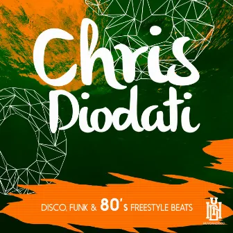 Disco, Funk & 80's Freestyle Beats by Chris Diodati