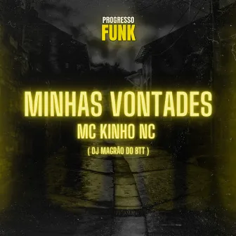 Minhas Vontades by Mc Kinho NC