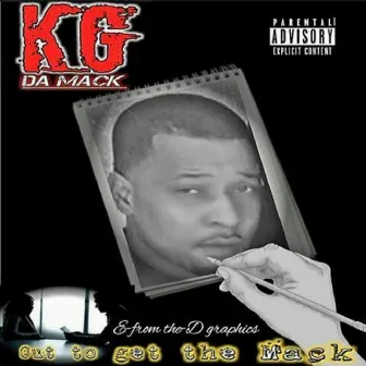 Out to Get the Mack by KG DA MACK