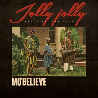 Jolly Jolly by Mo'Believe