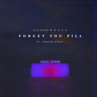 Forget You Pill by N A V A