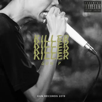 Killer by Gun P