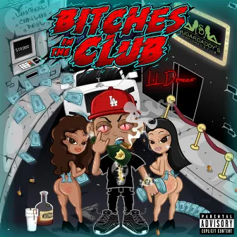 Bitches In The Club by Lil Dracco