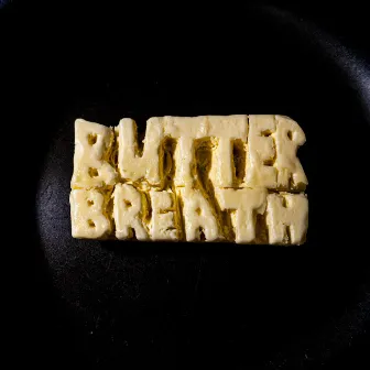 Butter Breath by The Dirty Sample