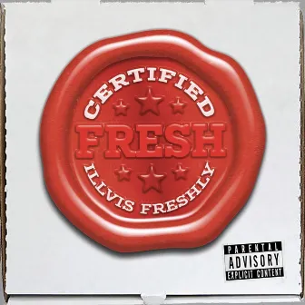 Certified Fresh by Illvis Freshly