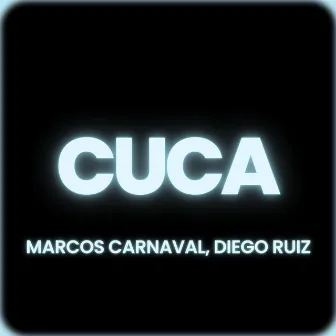 Cuca by Diego Ruiz