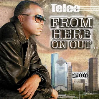 From Here on Out (Re-Released from 2010) by Telee