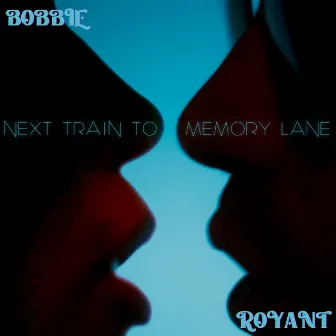 Next Train to Memory Lane by Bobbie