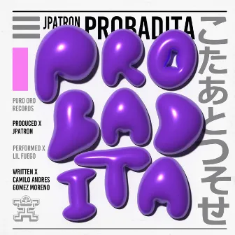 PROBADITA by J.Patron