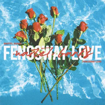 FengSway Love by Martel Banks