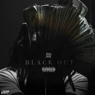 Black Out by Big Grip