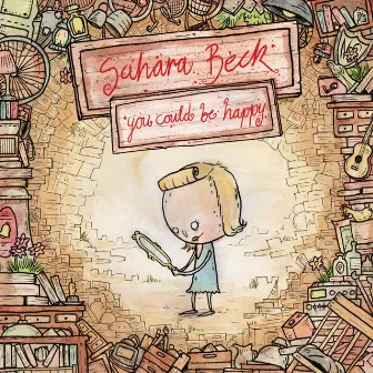 You Could Be Happy by Sahara Beck