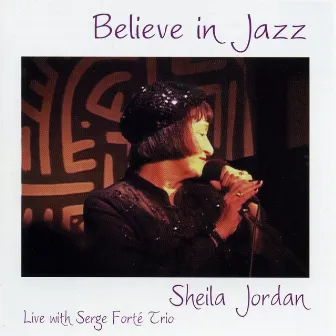 Believe en Jazz by Sheila Jordan