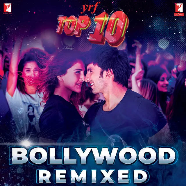 YRF Top 10 - Bollywood Remixed