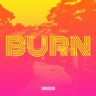 Burn by Abradan