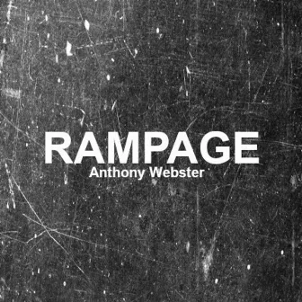 Rampage by Anthony Webster