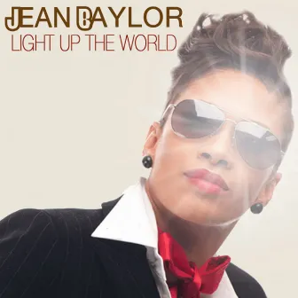 Light up the World by Jean Baylor