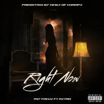 Right Now by Tay Focuz