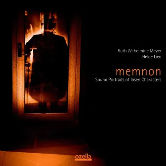 Memnon Sound Portraits of Ibsen Characters by Helge Lien